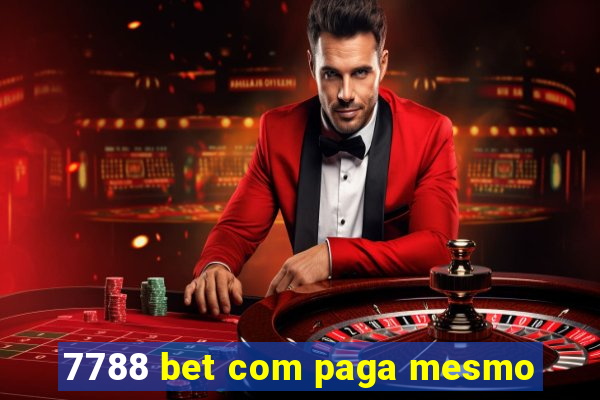 7788 bet com paga mesmo